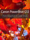 Canon PowerShot G12 (eBook): From Snapshots to Great Shots
